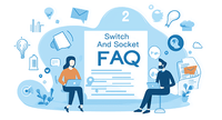 Switch And Socket FAQ